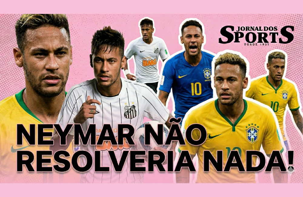 Neymar não é a solução para a Seleção Brasileira de Carlo Ancelotti na Copa do Mundo 2026