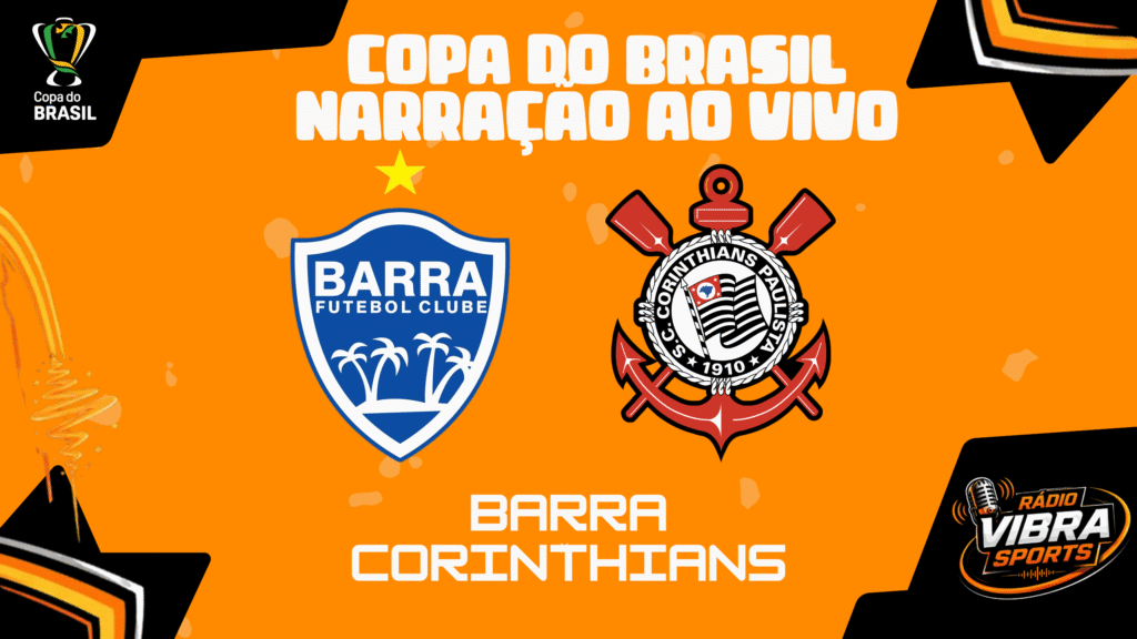 Barra enfrenta o Corinthians pela Copa do Brasil com transmissão ao vivo